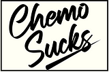 Chemo Sucks.