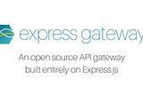 Introducing Express Gateway 1.2.0