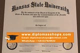 Get Kansas State University diploma/Kansas State University degree online