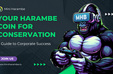 Mini Harambe’s $MHB — Your Harambe Coin for Conservation