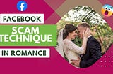 Why Facebook Romance Might Be a Scam