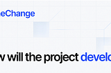The Change ltd Roadmap to 2024!