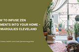 How to Infuse Zen Elements into Your Home — Jim Margulies Cleveland