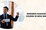 Business management course in New Zealand