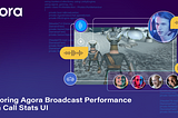 Monitoring Agora Broadcast Performance with a Call Stats UI