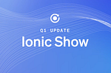 Ionic Q1 2022 Update Splash Screen