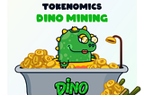 Tokenomics. Dino Mining