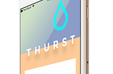 Download the Thurst iOS app!