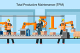 The Importance of TPM Training in Preventing Equipment Downtime
