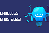 The Future is Now: Top Technology Trends for 2024