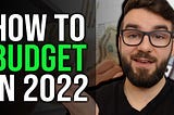 Save Money: How To Budget In 2022