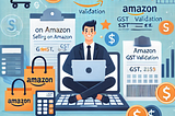 An infographic illustrating e-commerce concepts with a focus on selling on Amazon. The image features elements like shopping carts, product listings, and the Amazon logo, intertwined with symbols of GST validation, such as a checkmark and tax documents. This visual represents the integration of online selling with compliance and taxation in the digital marketplace.