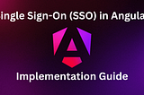 How to Implement Single Sign-on SSO in Angular
