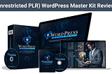 (Unrestricted PLR) WordPress Master Kit Review — Ultimate WordPress Course for Beginners, Experts