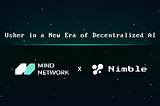 Mind Network and Nimble Partner to Usher in a New Era of Decentralized AI