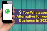 9 Top Whatsapp Alternative for your Business in 2022 — Onne