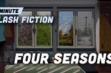 03. Four Seasons — A flash fiction story