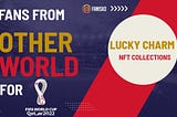 Fans From Other World — Lucky Charm NFT Collections⚽