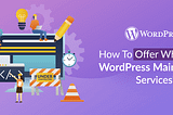 How To Offer White Label Wordpress Maintenance Services?