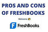 FreshBooks Pros and Cons : A Comprehensive Analysis