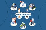 The Rise of Omnichannel: Why Companies Can’t Afford to Ignore It?
