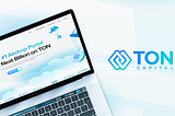 Unleashing the Power of TON: A New Era with TON Capital