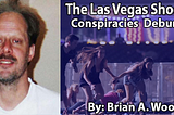 The Las Vegas Shooting — Conspiracies Debunked