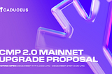 Caduceus Metaverse Protocol V2.0 Proposal