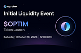 Optim Initial Liquidity Event (ILE)