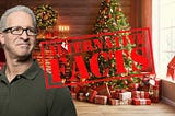 Alt-Facts About Christmas by the Guy Who Does His Own Research