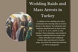 Crackdown on Kurdish Culture: Wedding Raids and Mass Arrests in Turkey