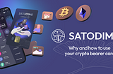 Satodime — Why and how to use your bearer crypto card?