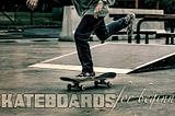 The 9 Best Skateboards for Beginners in 2020