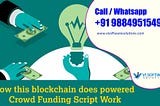 How this Blockchain does powered CrowdFunding Script work?-VI Software Solutions