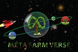 Farm in Metaverse with the Meta Farm Verse Project