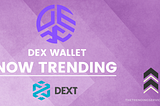 Decentralized-Exchange-Wallet-DWT-Dextools-Trending-Hot-Pairs-BSC