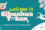 Welcome To Cihuahua Token