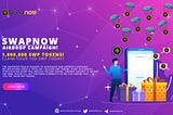 Welcome to the SwapNow Airdrop campaign!