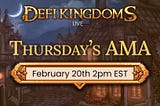 DeFi Kingdoms AMA 2/20/25 Summary and Transcript