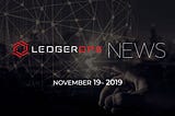 Last Week In CyberSecurity News — November 19, 2019 — LedgerOps