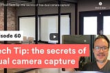 The Daily ListRapport–Tech Tips: The Secrets of Free Dual Camera Capture