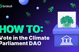 🐒 HOW TO: Vote in the Climate Parliament DAO 🌳