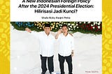 A New Indonesian Foreign Policy After the 2024 Presidential Election:
Hilirisasi Jadi Kunci?