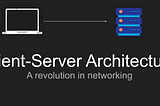 Client-Server Architecture
