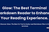 Glow: The Best Terminal Markdown Reader to Enhance Your Reading Experience.