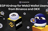 Eigenpie Airdrop for Web3 Wallet Users from Binance and OKX