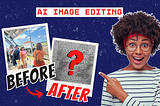 I Tried 5 AI Image Editing Tools — Here’s What Actually Worked Best