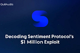 Decoding Sentiment Protocol’s $1 Million Exploit | QuillAudits