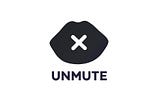 Back To The Basics With Unmute