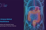 The Science Behind MyHealthVerse — Biomarkers and Colorectal Cancer: Paving the Way for Precision…